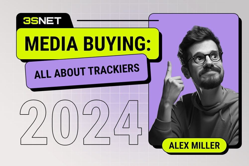 Media Buying: All About Trackers 2024