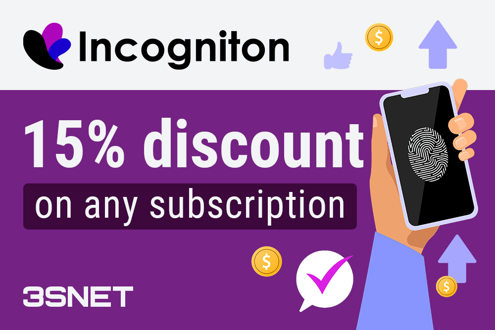 3SNET partners can use the exclusive Incogniton promo code “3SNET” to get 15% off any subscription