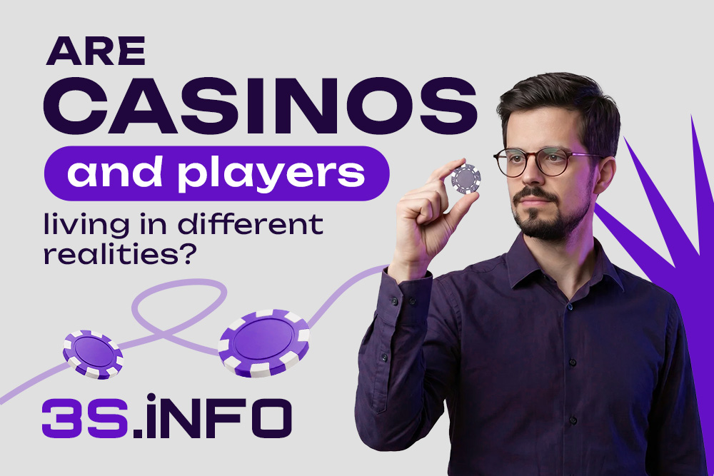 Are Casinos and Players Living in Different Realities?