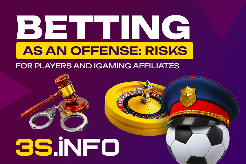 Betting as an Offense: Risks for Players and iGaming Affiliates