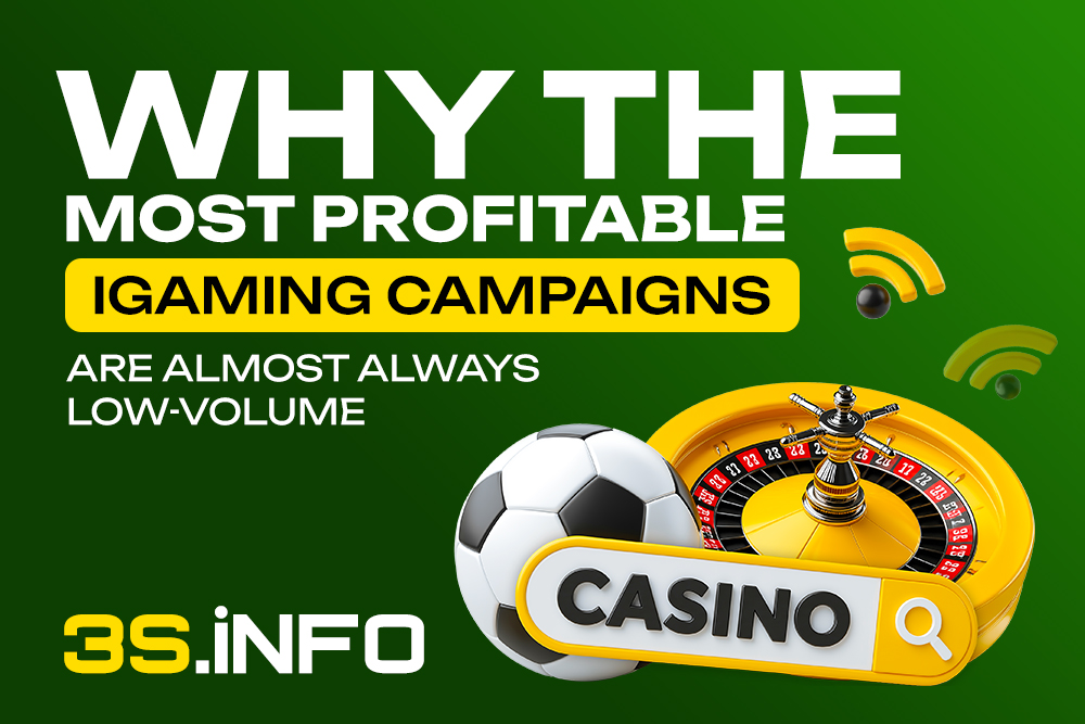 Why the Most Profitable iGaming Campaigns Are Almost Always Low-Volume