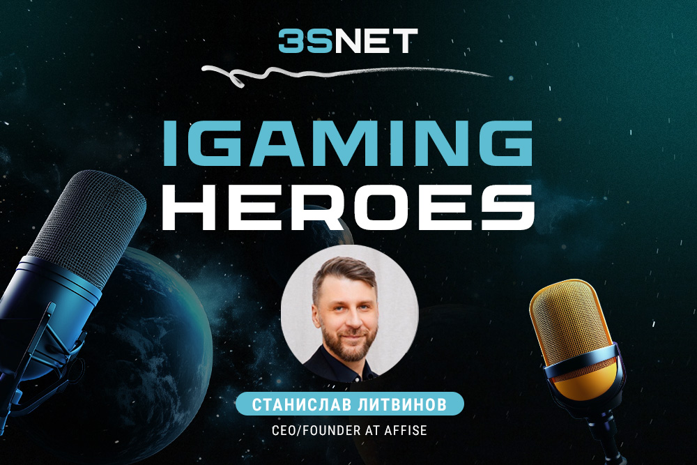 IGAMING HEROES Станислав_Литвинов Affise на 3SNET