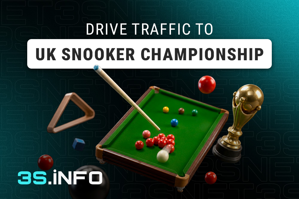 Drive traffic to the UK Snooker Championship with 3S.INFO!