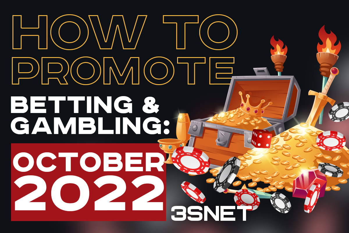 How to promote betting and gambling: October 2022