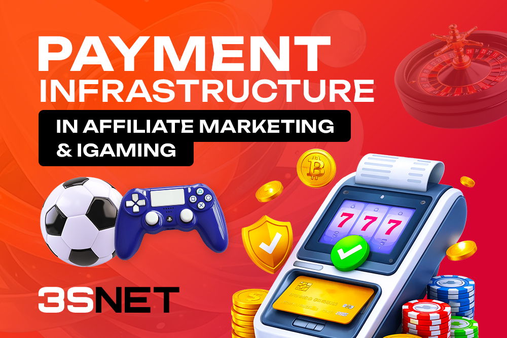 Payment Infrastructure in Affiliate Marketing & iGaming