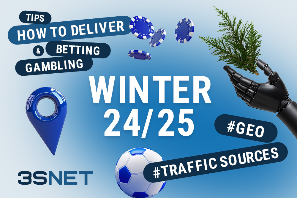 Tips How to Deliver Betting and Gambling Traffic in Winter 2024-25: GEOs and Sources