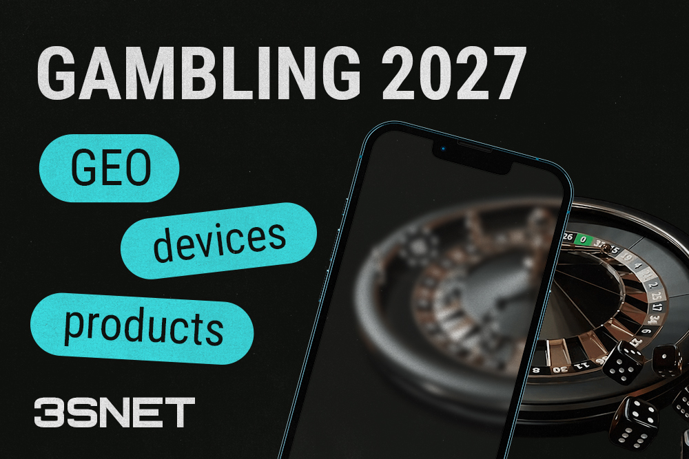 Gambling 2027: GEO, devices, products