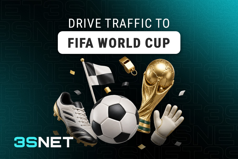 Drive traffic to FIFA World Cup with 3SNET!