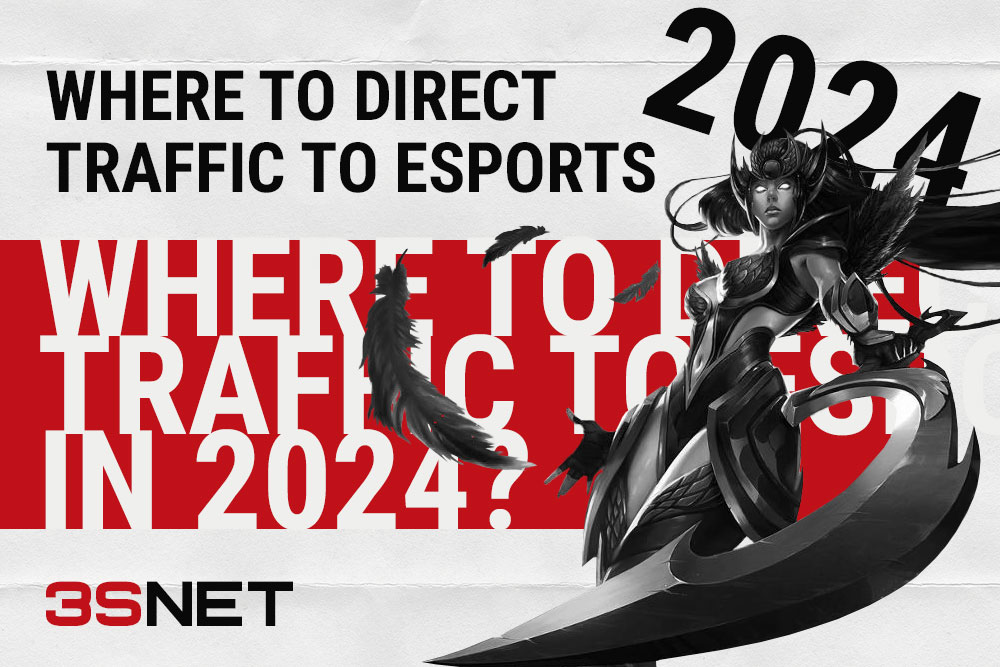 Where to direct traffic to esports in 2024?