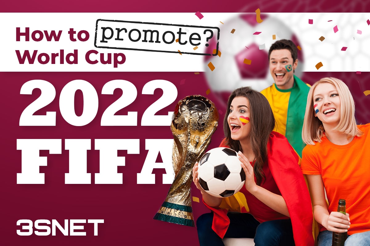 How to promote the 2022 FIFA World Cup in the right way?