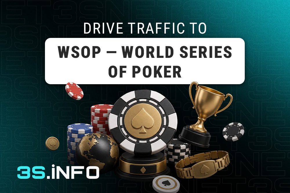 Drive traffic to the World Series of Poker (WSOP) 3SNET!