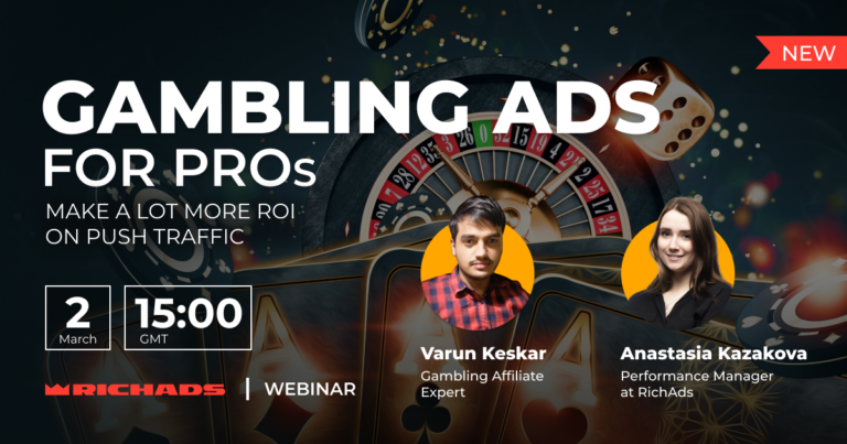 2 марта пройдет вебинар “Реклама гемблинга. Увеличивай ROI за счет пуш трафика!”
