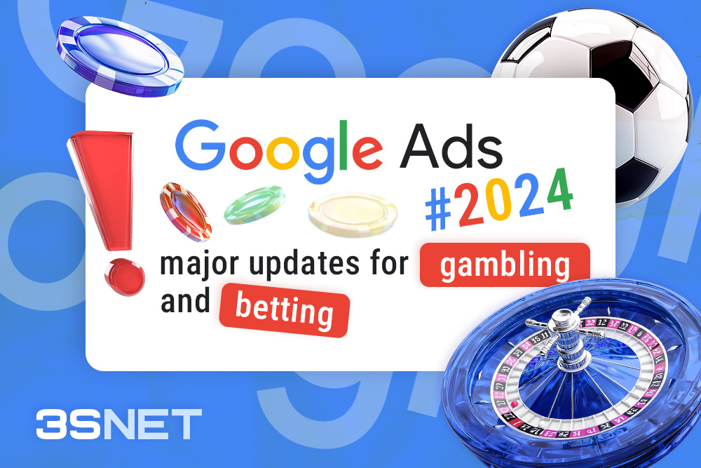 Google Ads 2024: Major Gambling and Betting Updates