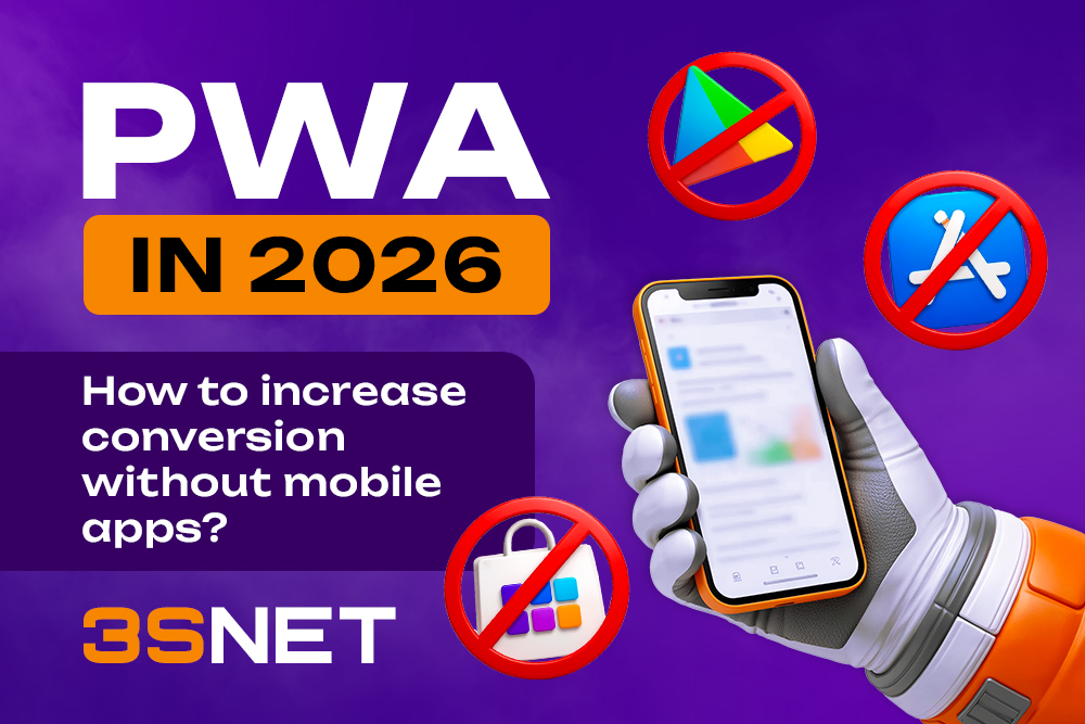 PWA IN 2026: HOW TO INCREASE CONVERSION WITHOUT MOBILE APPS