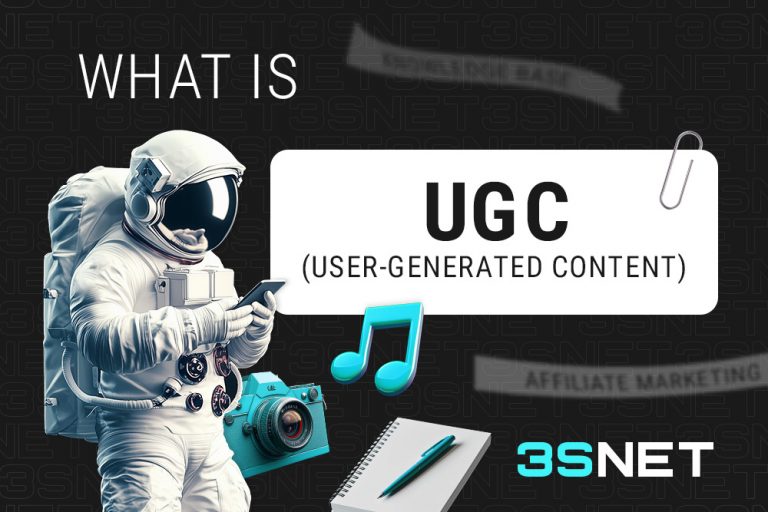 What Is UGC User-Generated Content in Affiliate Marketing 3snet